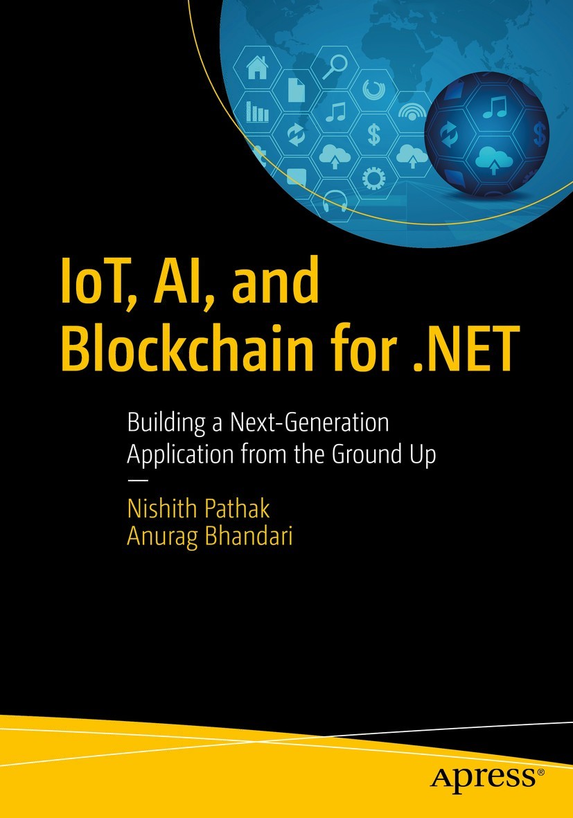IoT, AI, and Blockchain for .NET: Building a Next-Generation Application From the Ground Up