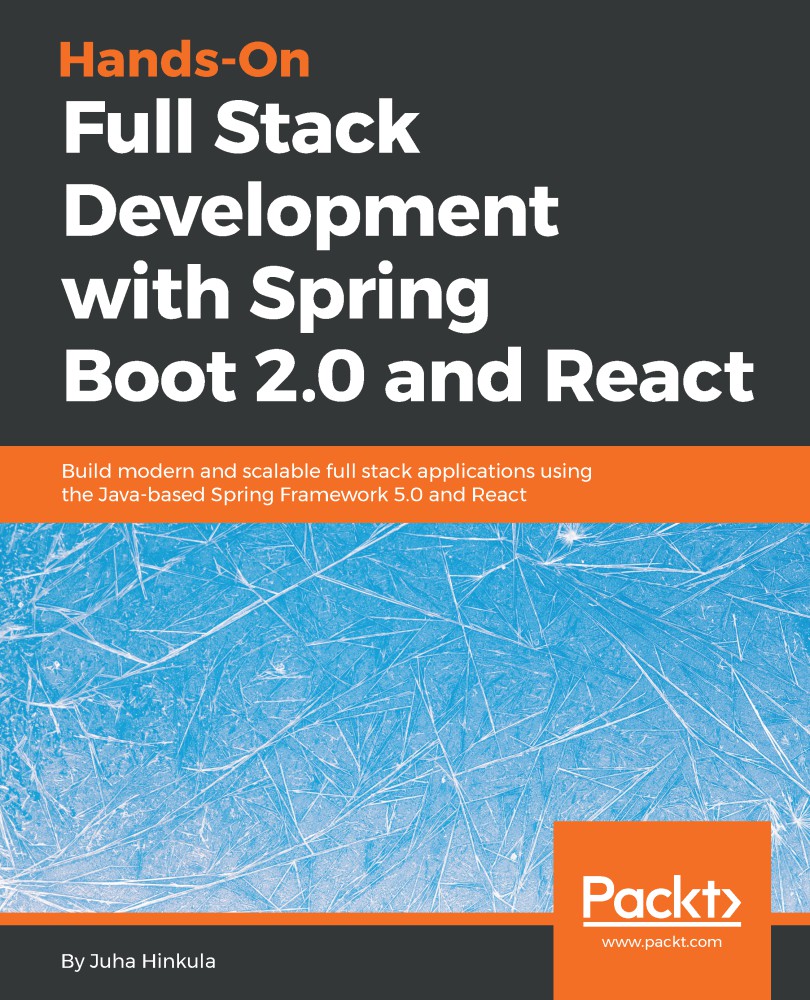 Hands-On Full Stack Development With Spring Boot 2.0 and React: Build Modern and Scalable Full Stack Applications Using the Java-Based Spring Framework 5.0 and React