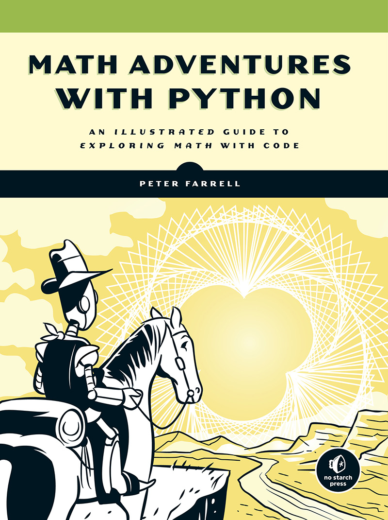 Math Adventures With Python: An Illustrated Guide to Exploring Math With Code