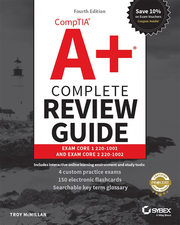 CompTIA A+ Complete Review Guide: Exam Core 1 220-1001 and Exam Core 2 220-1002