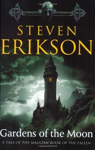 Gardens of the Moon: Book One of the Malazan Book of the Fallen