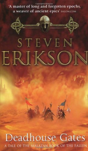 Deadhouse Gates: A Tale of the Malazan Book of the Fallen