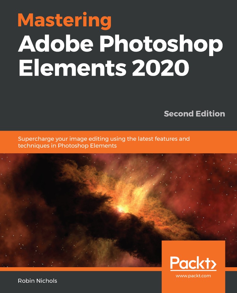 Mastering Adobe Photoshop Elements 2020- Second Edition: Supercharge Your Image Editing Using the Latest Features and Techniques in Photoshop Elements
