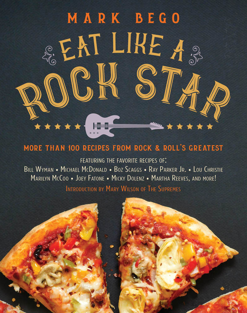 Eat Like a Rock Star: More Than 100 Recipes From Rock Â€ ̃n' Roll's Greatest