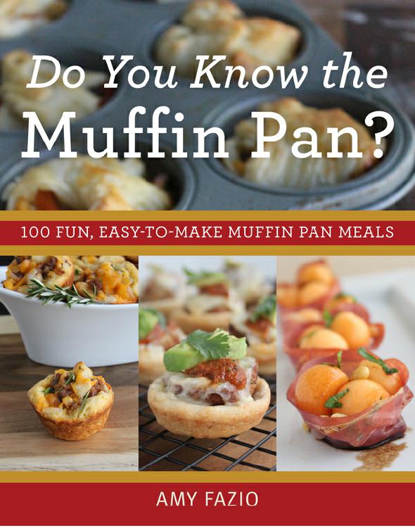 Do You Know the Muffin Pan?: 100 Fun, Easy-To-Make Muffin Pan Meals