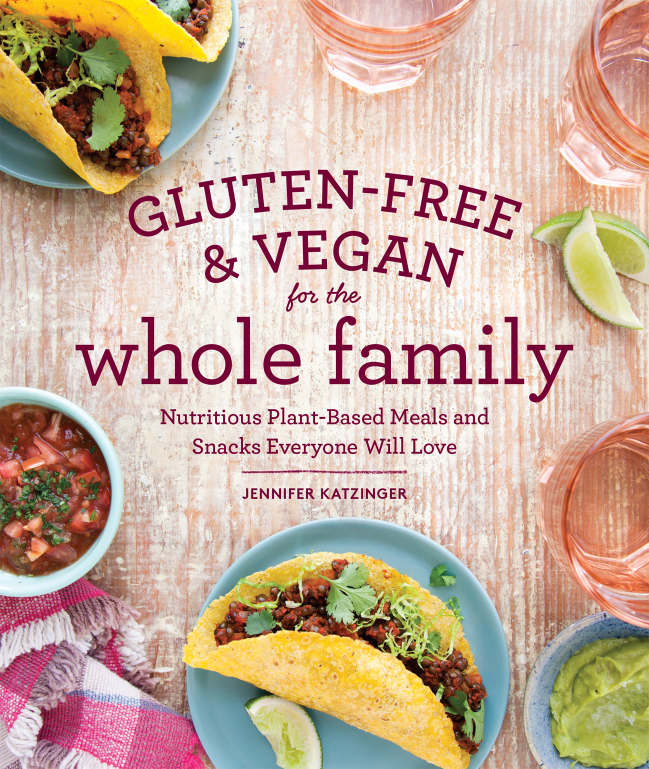 Gluten-Free & Vegan for the Whole Family (EBK): Nutritious Plant-Based Meals and Snacks Everyone Will Love