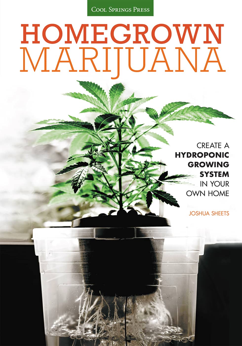Homegrown Marijuana: Create a Hydroponic Growing System in Your Own Home