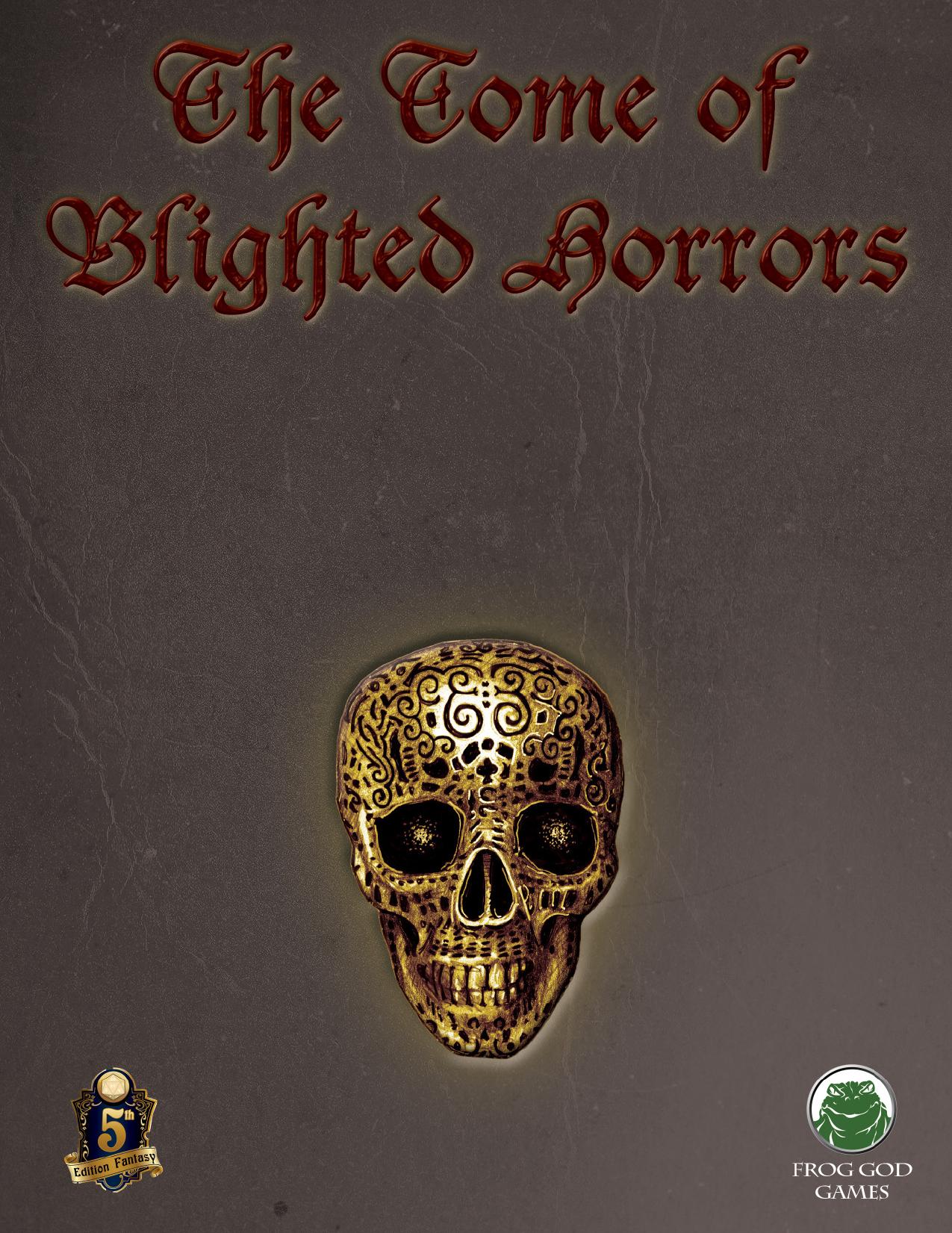 The Tome of Blighted Horrors