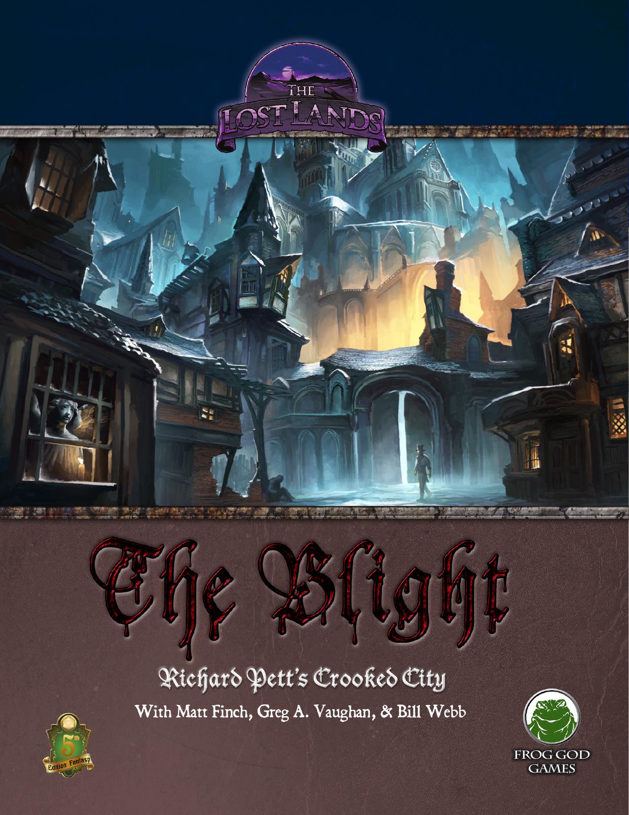 The Blight: Richard Pett's Crooked City (5E)